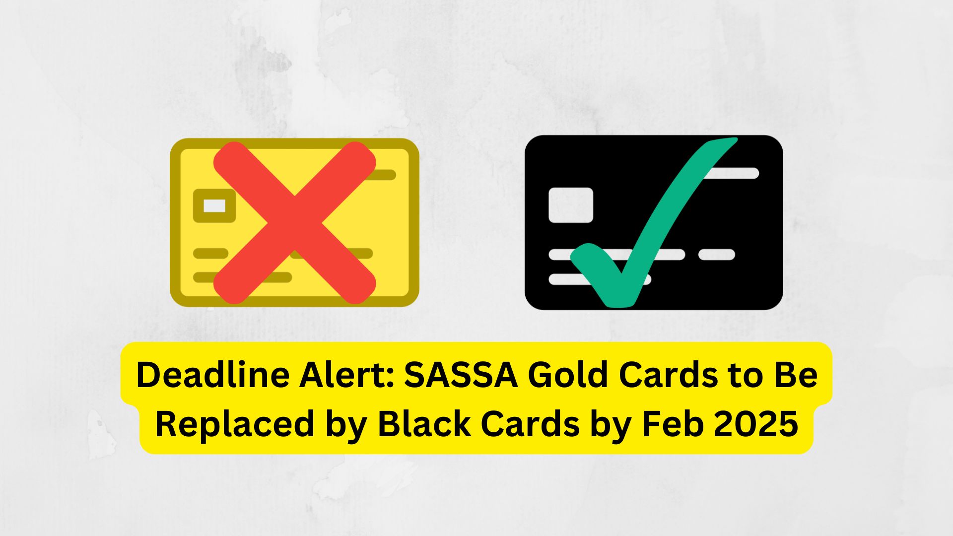 Deadline Alert SASSA Gold Cards to Be Replaced by Black Cards by Feb 2025